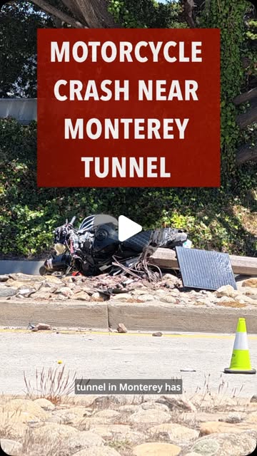 Motorcycle crash near Monterey Lighthouse Tunnel