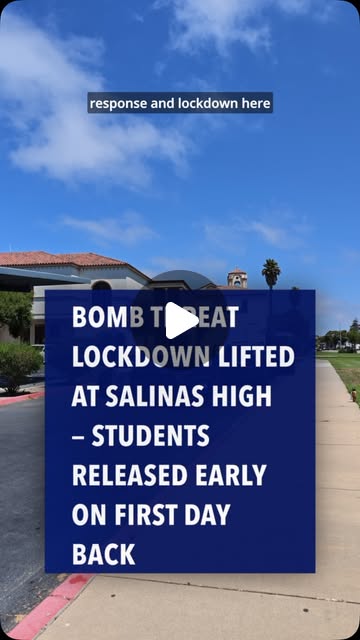 Salinas High School lockdown lifted after threat